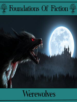 cover image of The Foundations of Fiction: Werewolves
